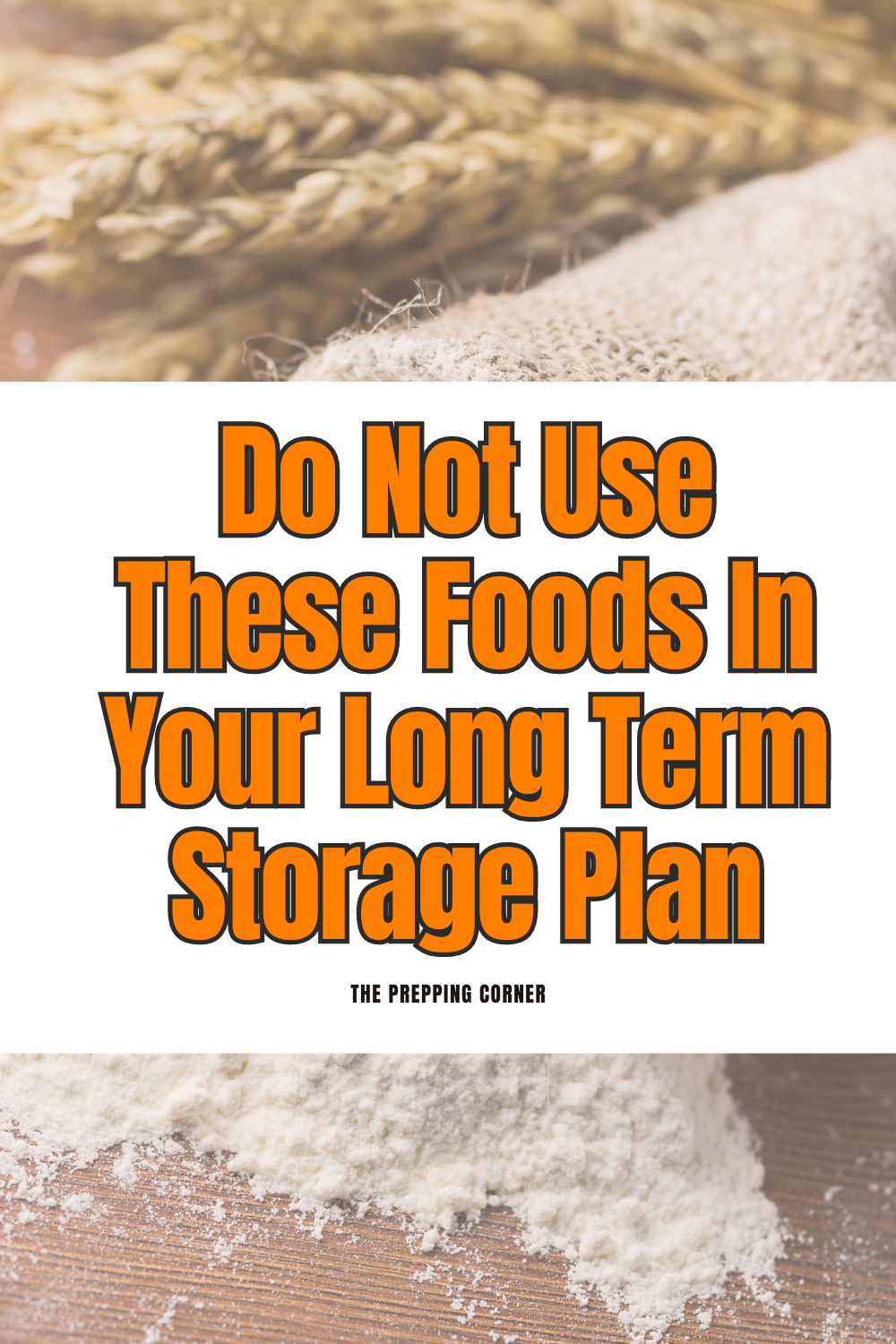 Avoid These Foods for LongTerm Storage